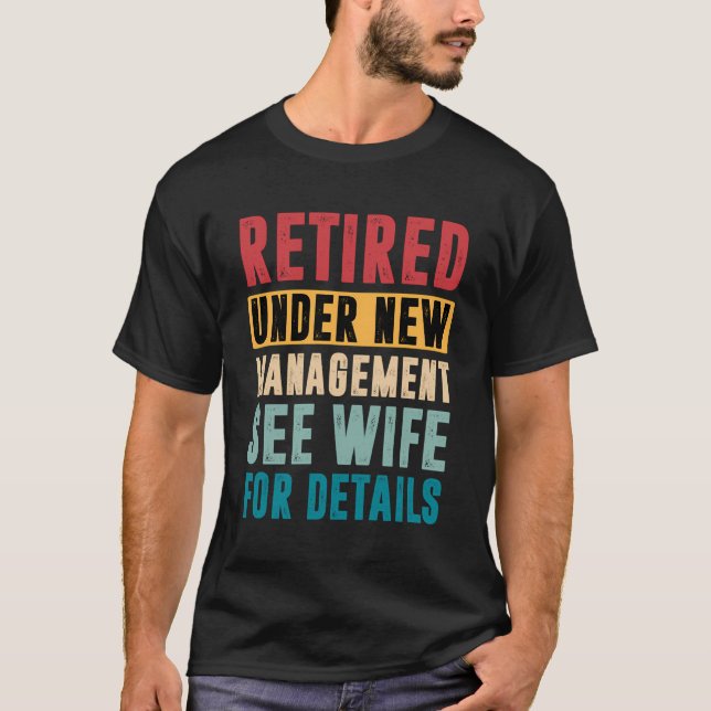 Camiseta Retirado Bajo Nuevo Manejo Consulte A La Esposa Pa (Anverso)