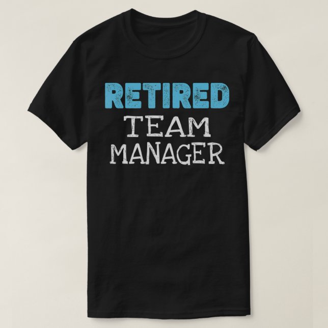 Camiseta Retirado de Team Manager Regalos Funny Retirement (Diseño del anverso)