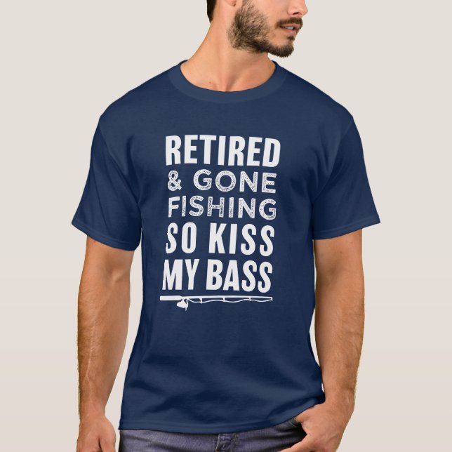 Camiseta Retirado e ido a pescar tan beso mi bajo divertido (Anverso)