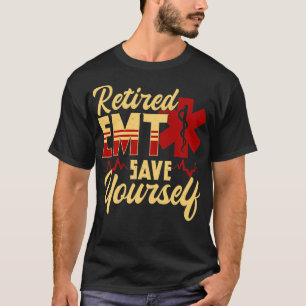 Camiseta Retirado EMT ahorre tu estúpido regalo de EMT grac