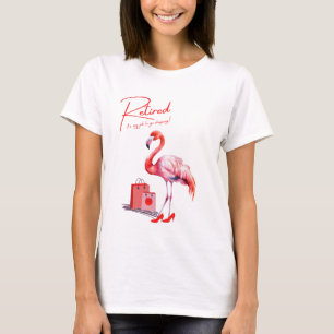 Camiseta ¡Retirado es mi trabajo ir de compras! Flamingo ro