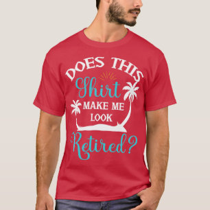 Camiseta Retirado hace que me parezca retirado de manga lar