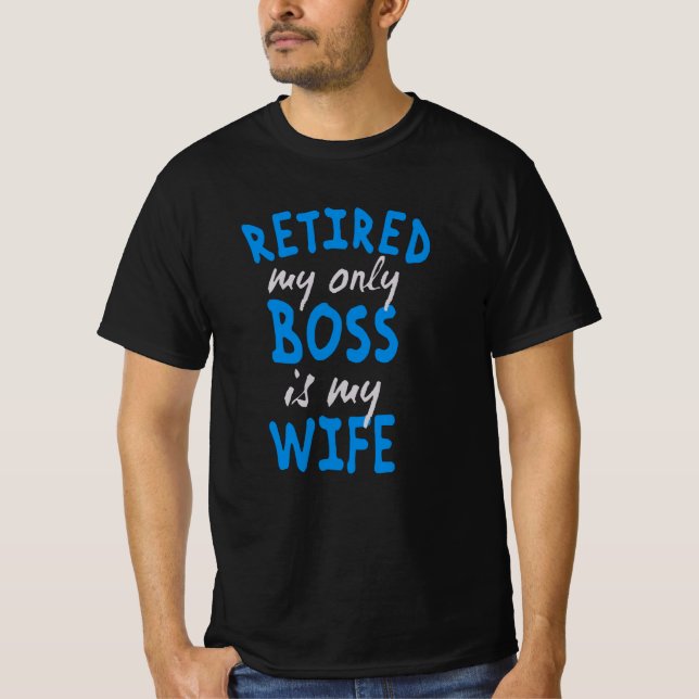 Camiseta Retirado mi único jefe es mi esposa (Anverso)