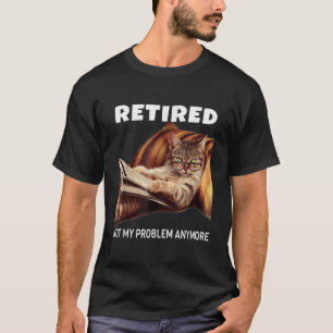 Camiseta Retirado No Es Mi Problema Más Gracioso Jugador De