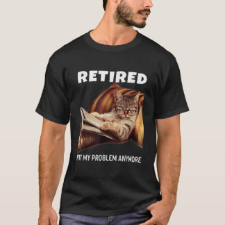 Camiseta Retirado No Es Mi Problema Más Gracioso Jugador De