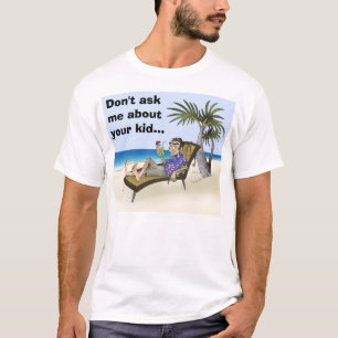 Camiseta Retirado, no me pregunte acerca de su niño…