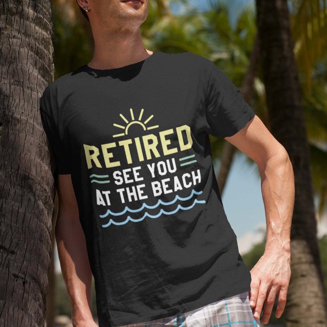 Camiseta Retirado Nos Ves En La Playa (Subido por el creador)