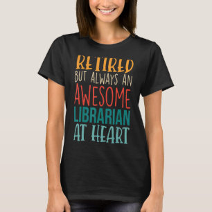 Camiseta Retirado pero asombroso retiro bibliotecario