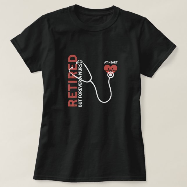 Camiseta Retirado pero para siempre una enfermera - Regalos (Diseño del anverso)