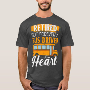 Camiseta Retirado Pero Por Siempre Un Conductor De Autobús 