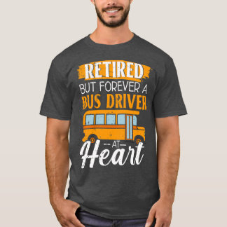 Camiseta Retirado Pero Por Siempre Un Conductor De Autobús 