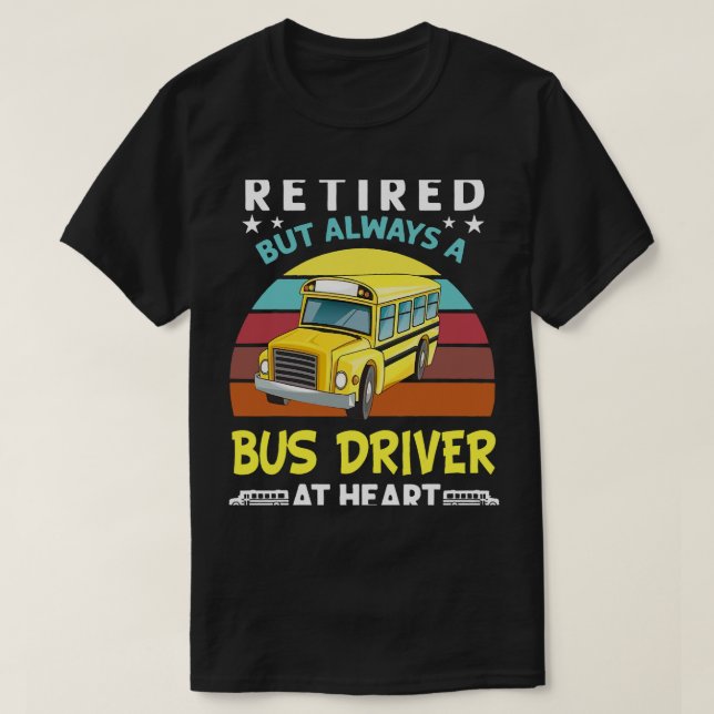 Camiseta Retirado pero siempre un chofer de bus en el coraz (Diseño del anverso)