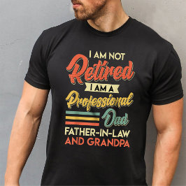 CAMISETA RETIRADO, SOY PADRE PADRE EN LA LEY Y EL ABUELO