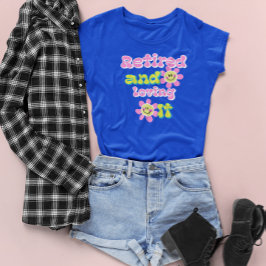 Camiseta Retirado y amoroso