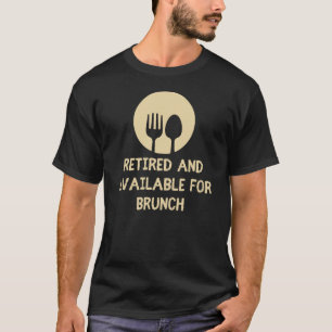 Camiseta Retirado y disponible para la jubilación divertida