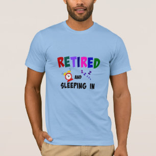 Camiseta Retirado y durmiendo...