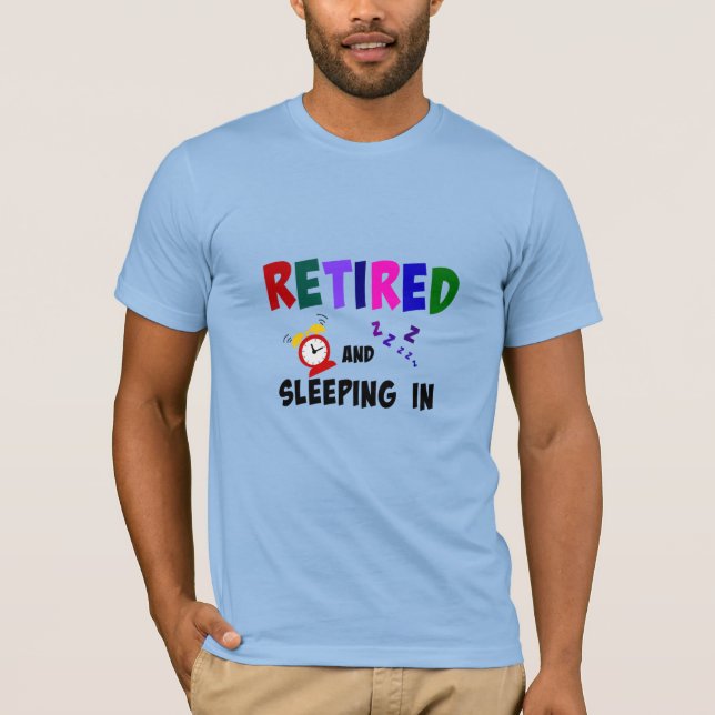 Camiseta Retirado y durmiendo... (Anverso)