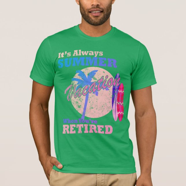 Camiseta Retirado y relajación - Siempre en modo de verano  (Anverso)