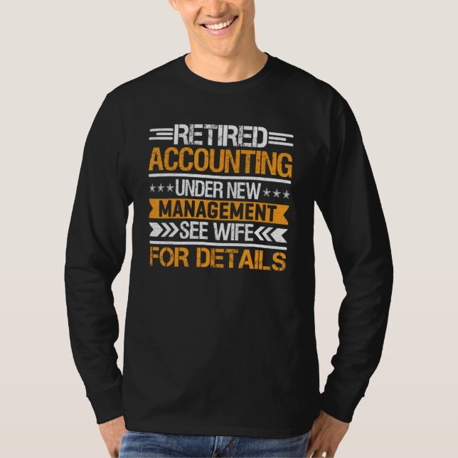 Camiseta Retired Accounting Under New Management See Wife (Anverso)