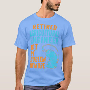 Camiseta Retired Agricultural Engineer Fishing Lover Retire