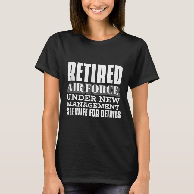 Camiseta Retired Air Force Under New Management Retirement  (Anverso)