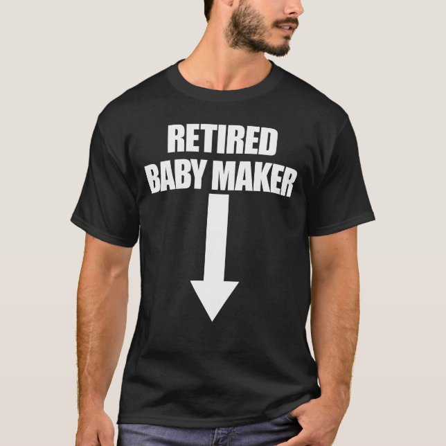Camiseta Retired Baby Maker Arrow Men's Vasectomy Gift (Anverso)