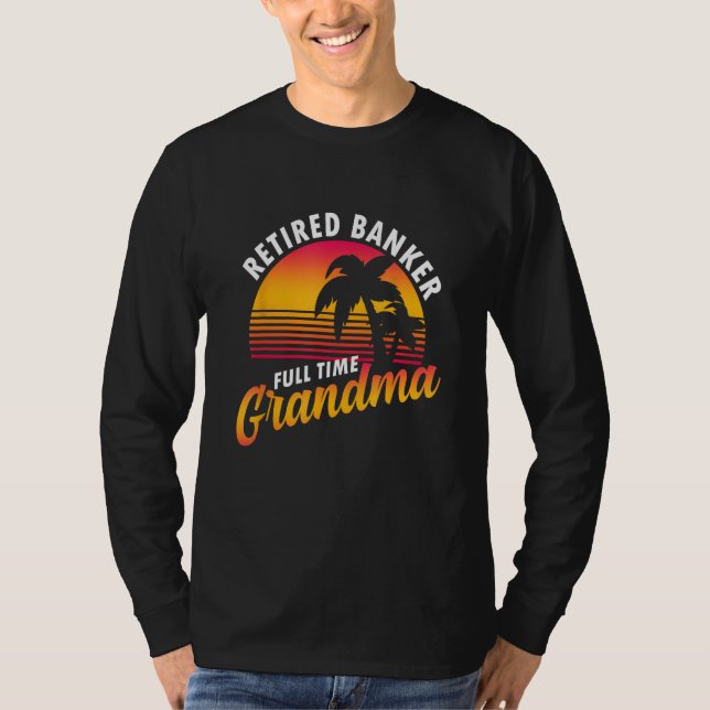 Camiseta Retired Banker Grandma Banking Bank Worker Graphic (Anverso)