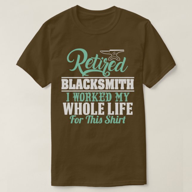 CAMISETA RETIRED BLACKSMITH TRABAJÉ TODA MI VIDA POR ESTO (Diseño del anverso)