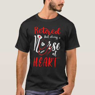 Camiseta Retired But Always A Nurse At Heart Nursing Retire