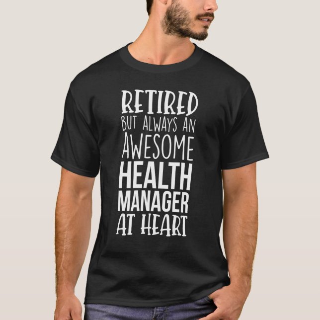Camiseta Retired But Awesome Health Manager   Retirement (Anverso)