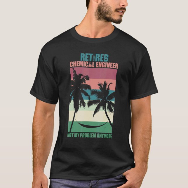 Camiseta Retired Chemical Engineer Retirement (Anverso)