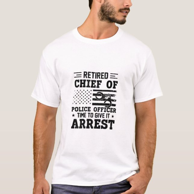 Camiseta Retired Chief Of Police Officer -American-funny (Anverso)