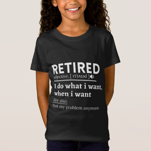 Camiseta retired definition, funny retirement, retired (Anverso)
