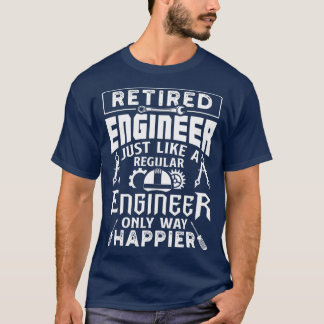 Camiseta Retired Engineer Just Like A Regular Only Way