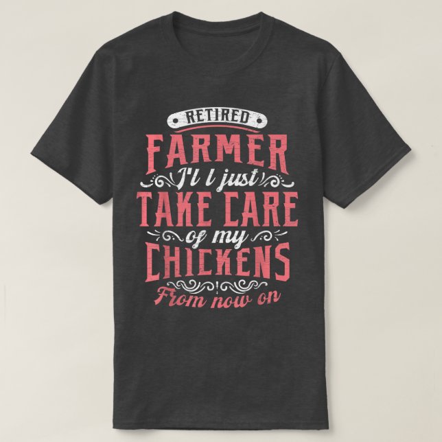 Camiseta Retired Farmer Chickens  (Diseño del anverso)