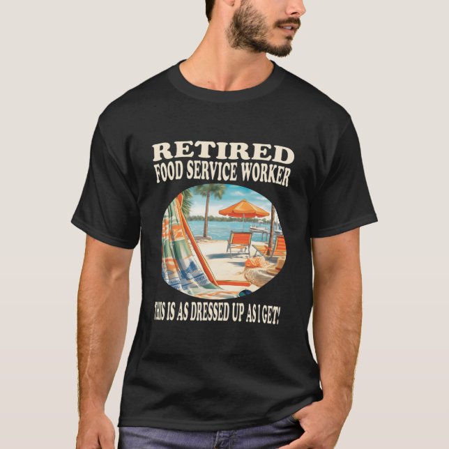 Camiseta Retired Food Service Worker Relaxation (Anverso)