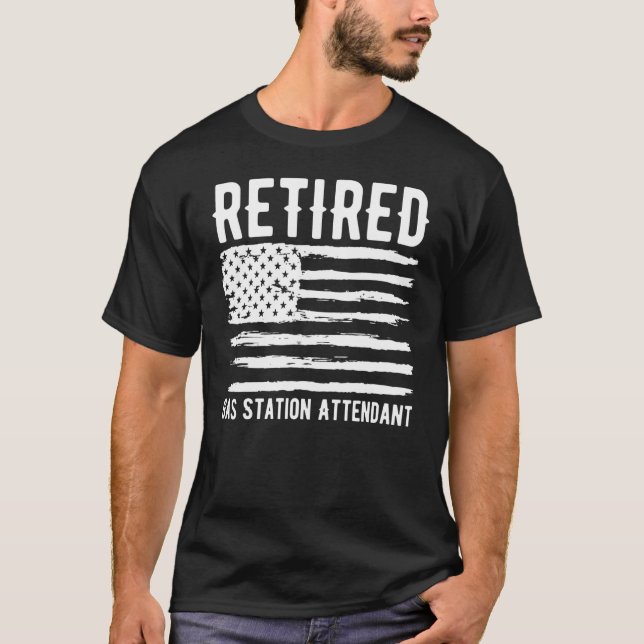 Camiseta Retired Gas Station Attendant Profession American  (Anverso)