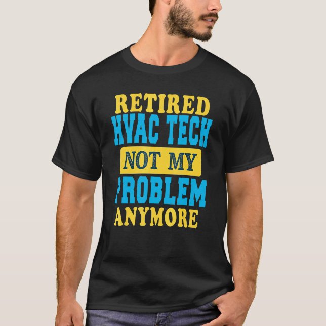Camiseta Retired Hvac Tech Joke Retirement (Anverso)