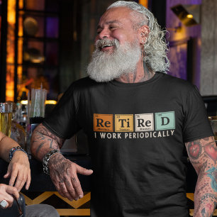 Camiseta Retired I work periodically