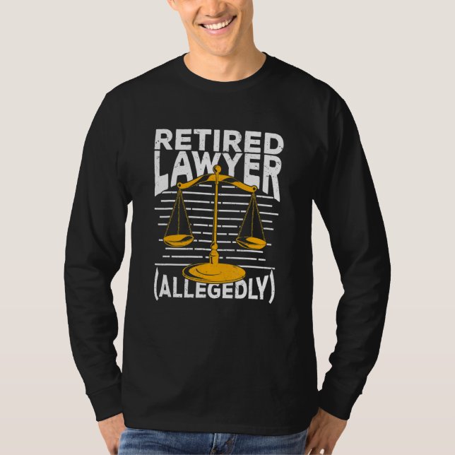 Camiseta Retired Lawyer Allegedly (Anverso)