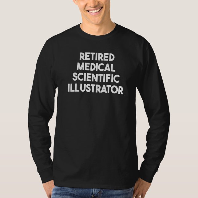 Camiseta Retired Medical Scientific Illustrator   (Anverso)