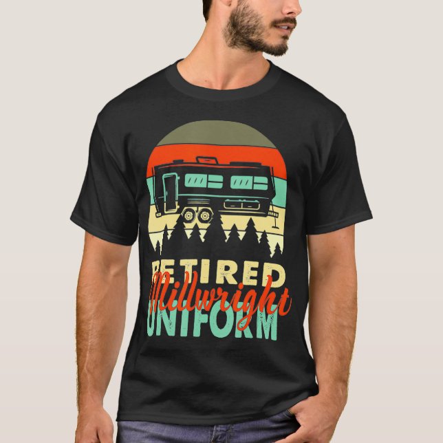 Camiseta Retired Millwright Uniform Rv Camping Retirement G (Anverso)