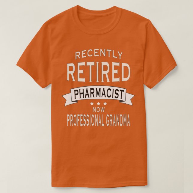 Camiseta Retired Pharmacist professional grandma (Diseño del anverso)