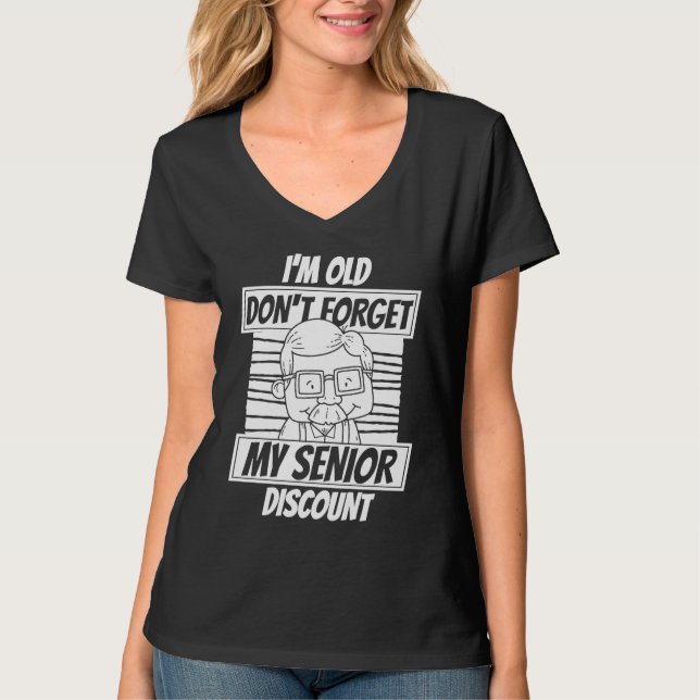 Camiseta Retired  Retirement Don't Forget My Senior Discoun (Anverso)