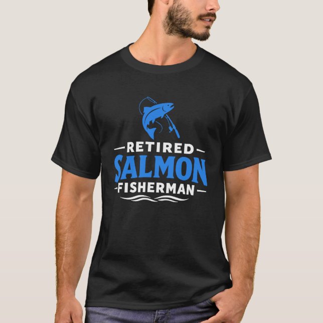 Camiseta Retired Salmon Fisherman Fishing Humor (Anverso)