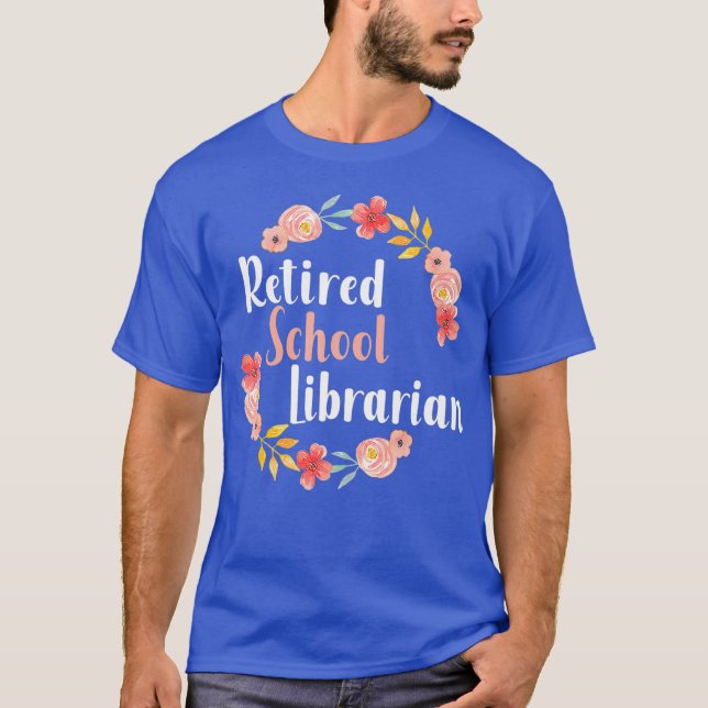 Camiseta Retired School Librarian Female Retirement (Anverso)