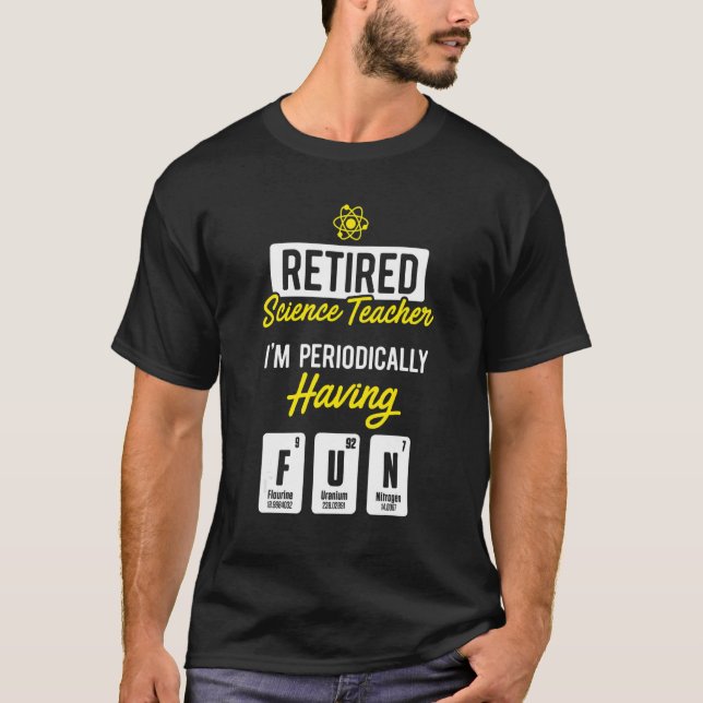Camiseta Retired Science Teacher Periodically School Retire (Anverso)