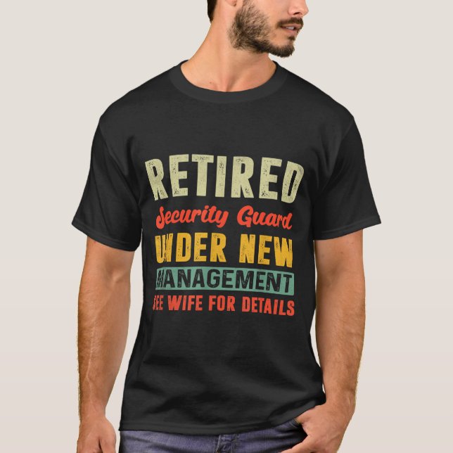 Camiseta Retired Security Guard Under New Management Retire (Anverso)