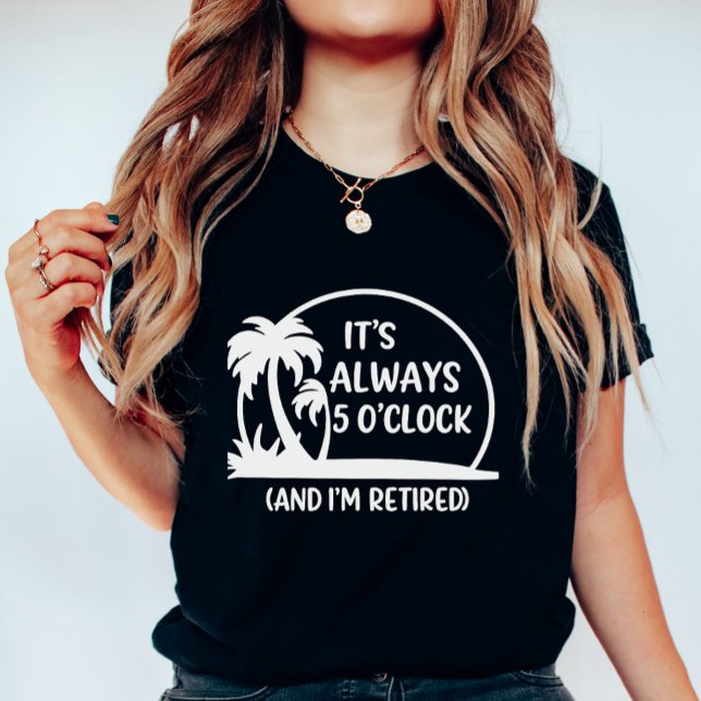 Camiseta Retired Summer, “Always 5 O’Clock” Palm Tree  (Subido por el creador)