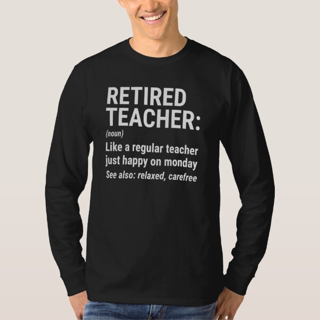 Camiseta Retired Teacher Definition Teacher Retirement (Anverso)